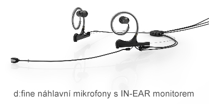 d:fine náhlavní mikrofony s IN-EAR monitorem